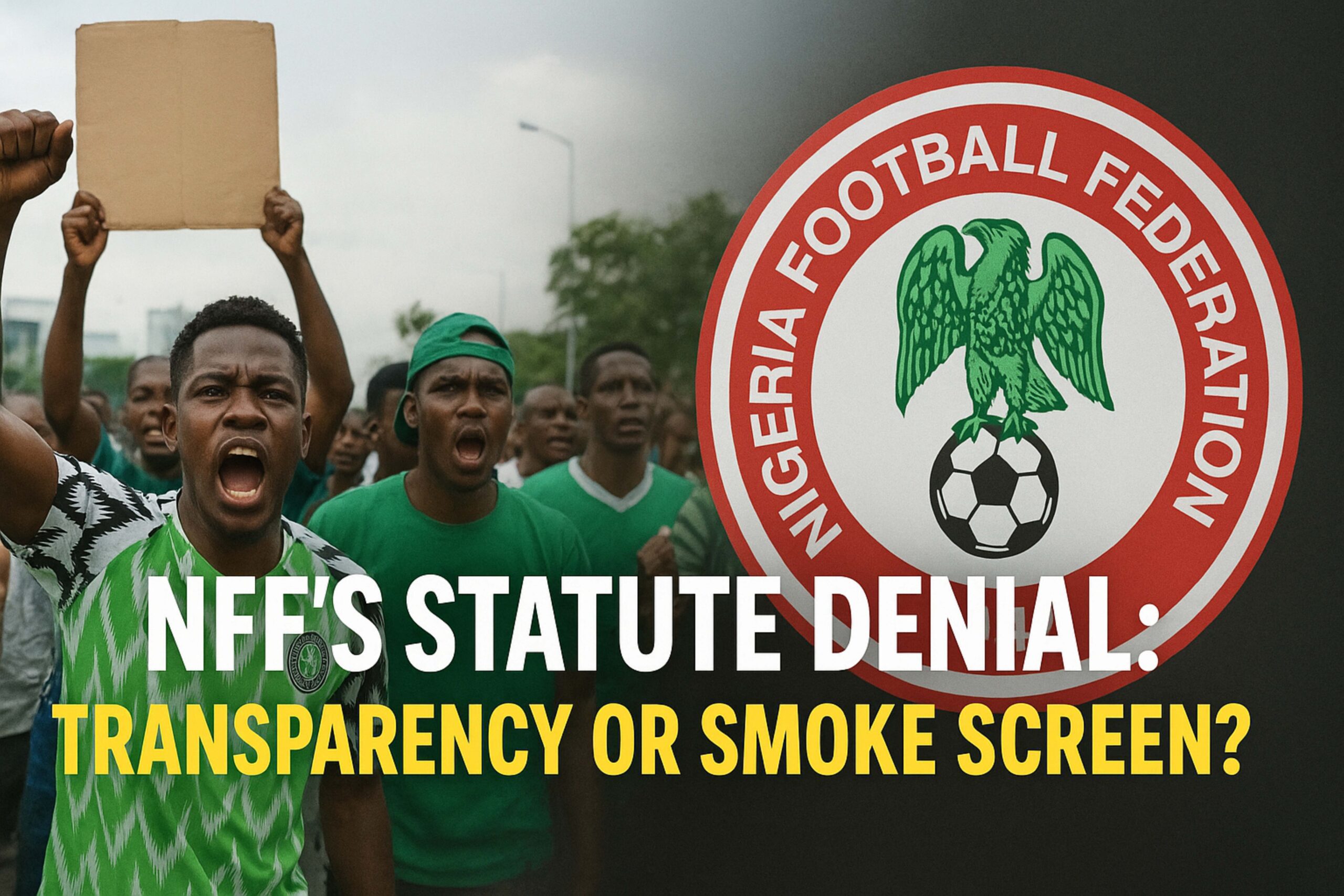 NFF’s Statute Denial: A Smoke Screen or a Genuine Move for Transparency? The Crisis Facing Nigerian Football